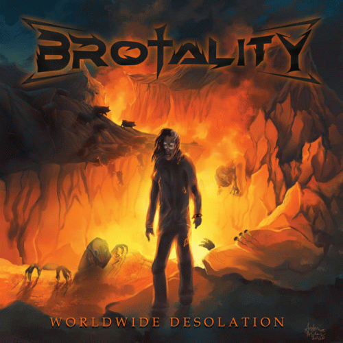 Brotality : Worldwide Desolation